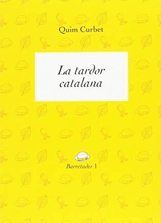 TARDOR CATALANA, LA | 9788494739996 | CURBET HEREU, JOAQUIM