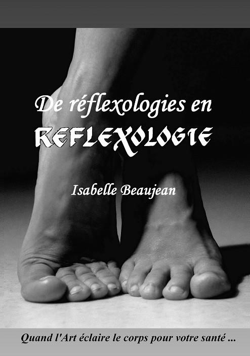 DE RÉFLEXOLOGIES EN REFLEXOLOGIE | 9782322187560 | BEAUJEAN, ISABELLE
