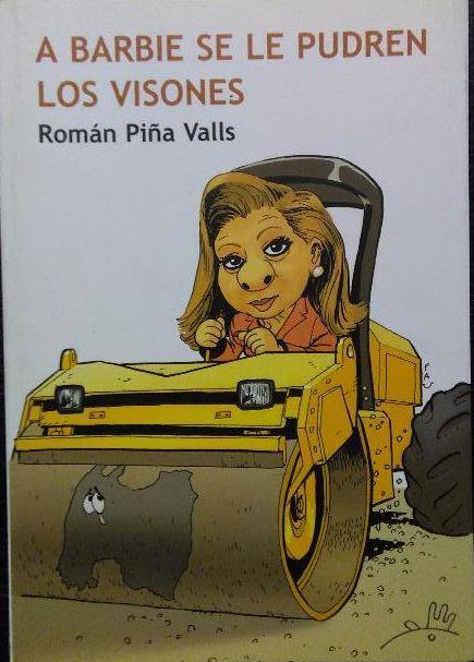A BARBIE SE LE PUDREN LOS BISONES | 9788493417543 | PIÑA, ROMAN