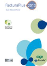 FACTURAPLUS 2013 : GUIA BASICA OFICIAL | 9788499642277 | SAGE FORMACION