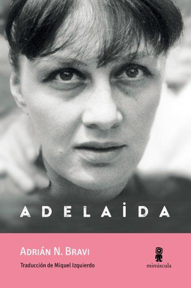 ADELAIDA | 9791399173116 | BRAVI, ADRIÁN N.