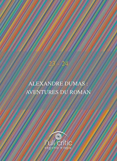 ALEXANDRE DUMAS : AVENTURES DU ROMAN | 9788491443131