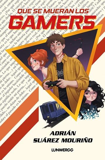 QUE SE MUERAN LOS GAMERS | 9791388220234 | SUÁREZ MOURIÑO, ADRIÁN