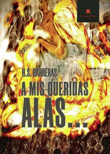 A MIS QUERIDAS ALAS... | 9788411756785 | BARRERAS, H. S.
