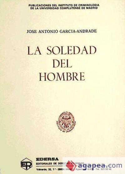 SOLEDAD DEL HOMBRE, LA | 9788471306395 | GARCIA-ANDRADE, JOSE ANTONIO