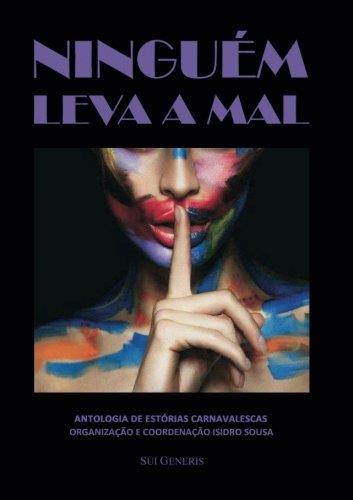 NINGUÉM LEVA A MAL | 9789898856333 | SOUSA, ISIDRO