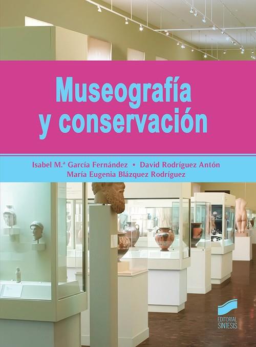 MUSEOGRAFIA Y CONSERVACION | 9788491713135 | GARCIA, ISABEL / RODRIGUEZ, DAVID