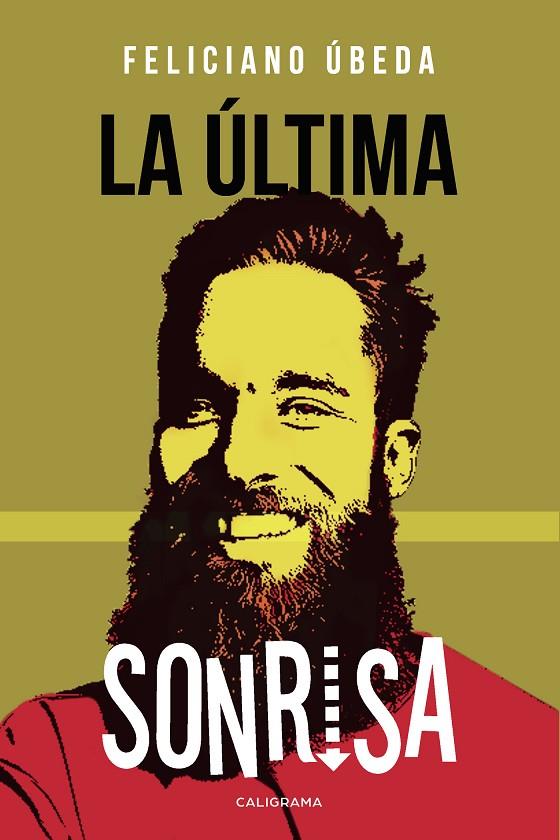 ÚLTIMA SONRISA, LA | 9788417447311 | ÚBEDA, FELICIANO
