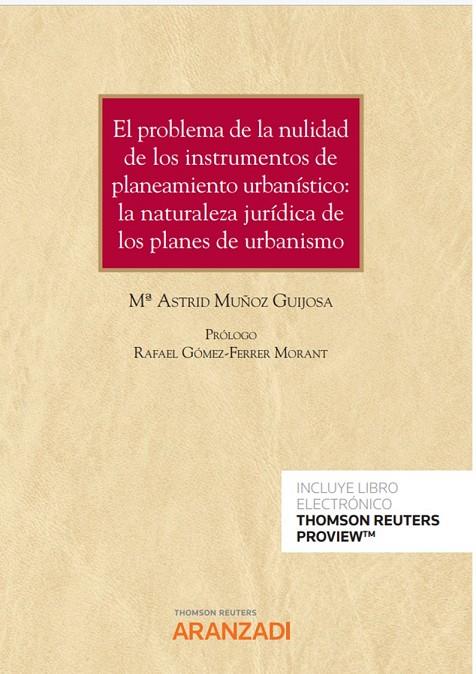 PROBLEMA DE LA NULIDAD DE LOS INSTRUMENTOS DE PLANEAMIENTO URBANISTICO | 9788413918341 | MUÑOZ GUIJOSA, M. ASTRID