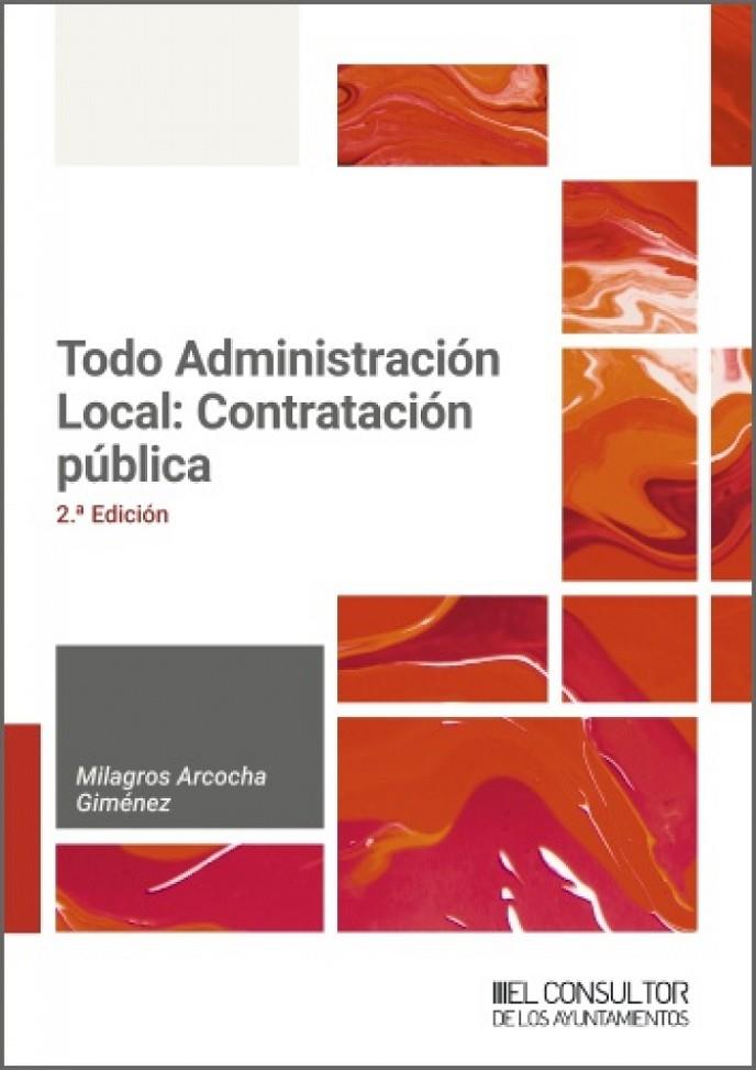 TODO ADMINISTRACIÓN LOCAL : CONTRATACIÓN PÚBLICA (2 EDICIÓN) | 9791399118742 | ARCOCHA GIMENEZ, MILAGROS