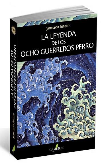 LEYENDA DE LOS OCHO GUERREROS PERRO, LA | 9788494117367 | YAMADA, FUTARO