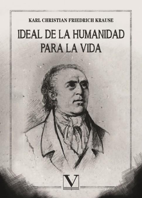 IDEAL DE LA HUMANIDAD PARA LA VIDA | 9788413376868 | FRIEDRICH KRAUSE, KARL CHRISTIAN