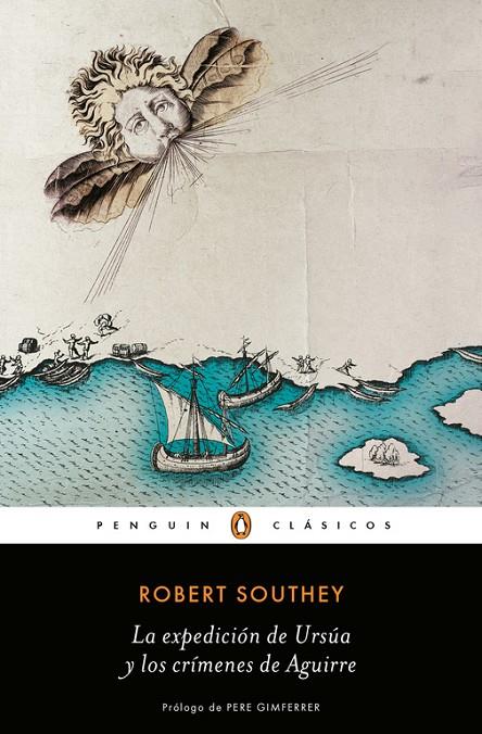 EXPEDICIÓN DE URSÚA Y LOS CRÍMENES DE AGUIRRE, LA | 9788491053385 | SOUTHEY, ROBERT