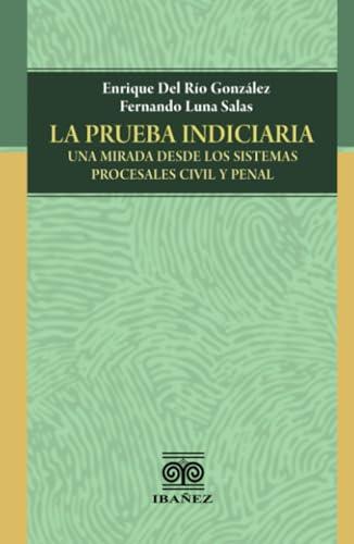 PRUEBA INDICIARIA, LA | 9789587913354 | DEL RÍO GONZÁLEZ, ENRIQUE