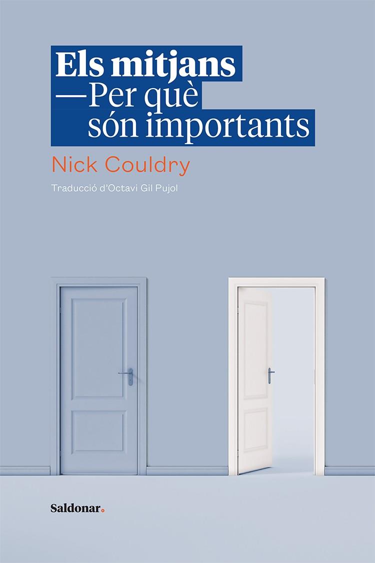 MITJANS, ELS. PER QUÈ SÓN IMPORTANTS | 9788417611583 | COULDRY, NICK