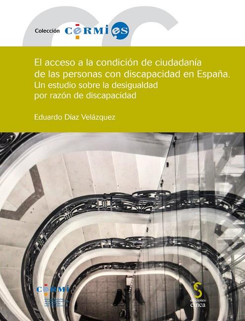 ACCESO A LA CONDICIÓN DE CIUDADANÍA DE LAS PERSONAS CON DISCAPACIDAD EN ESPAÑA, EL | 9788416668458 | DIAZ VELAZQUEZ, EDUARDO