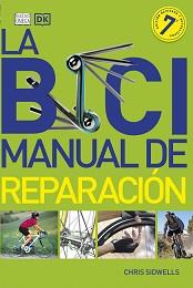 BICI, LA. MANUAL DE REPARACIÓN (7A EDICIÓN) | 9788428217453 | SIWELLS, CHRIS