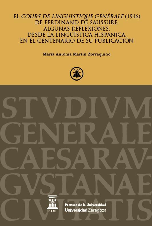 COURS DE LINGUISTIQUE GÉNÉRALE (1916) DE FERDINAND DE SAUSSURE, EL | 9788416515912 | MARTÍN ZORRAQUINO, MARÍA ANTONIA