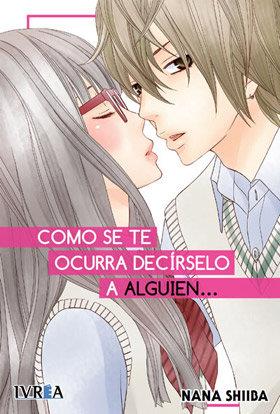 COMO SE TE OCURRA DECIRSELO A ALGUIEN... | 9788416426164 | SHIIBA, NANA