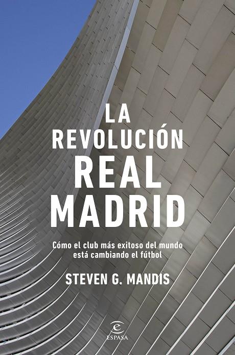 REVOLUCIÓN REAL MADRID, LA | 9788467080681 | G. MANDIS, STEVEN