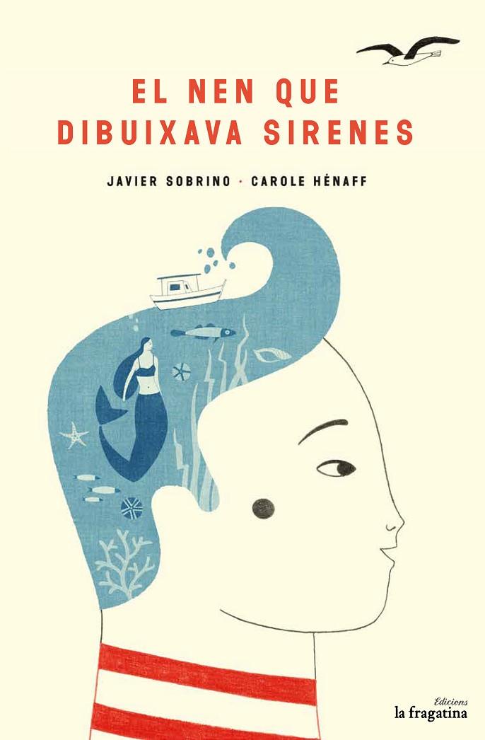 NEN QUE DIBUIXAVA SIRENES, EL | 9788416566693 | HENAFF / SOBRINO