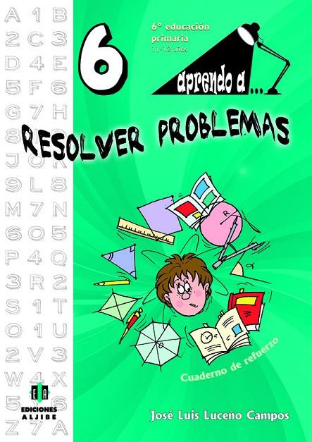 APRENDO A... RESOLVER PROBLEMAS 6 | 9788497007511 | LUCEÑO CAMPOS, JOSÉ LUIS