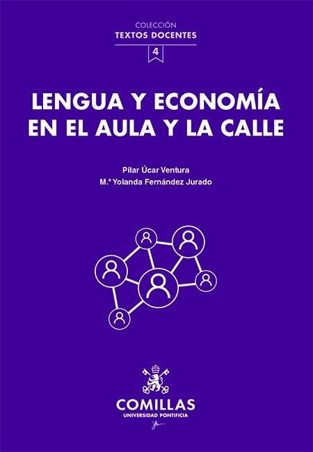 LENGUA Y ECONOMIA EN EL AULA Y LA CALLE | 9788484689133 | ÚCAR VENTURA, PILAR
