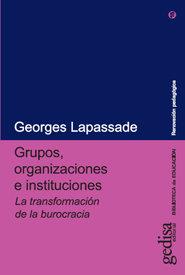 GRUPOS, ORGANIZACIONES E INSTITUCIONES | 9788474320091 | LAPASSADE, GEORGES