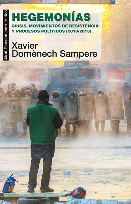 HEGEMONÍAS : CRISIS, MOVIMIENTOS DE RESISTENCIA Y PROCESOS POLÍTICOS, 2010-2013 | 9788446039617 | DOMENECH SAMPERE, XAVIER