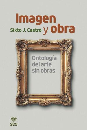 IMAGEN Y OBRA | 9788482604114 | CASTRO, SIXTO