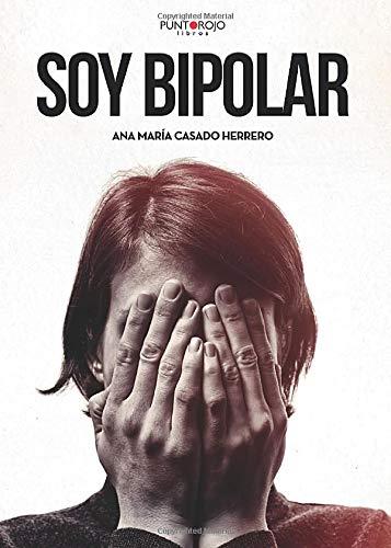 SOY BIPOLAR | 9788417715397 | CASADO HERRERO, ANA Mª