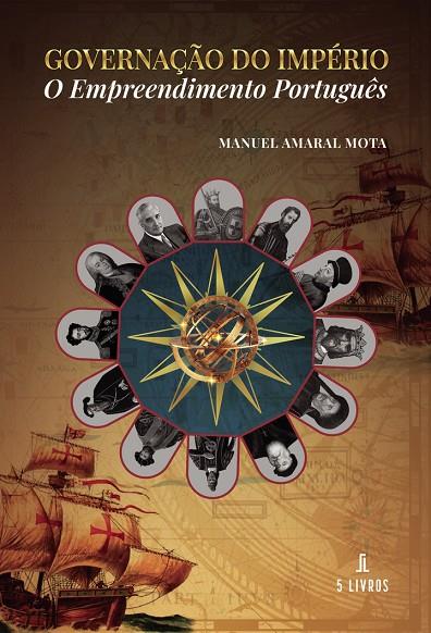 GOVERNAÇÃO DO IMPÉRIO – O EMPREENDIMENTO PORTUGUÊS | 9789895862528 | AMARAL MOTA, MANUEL