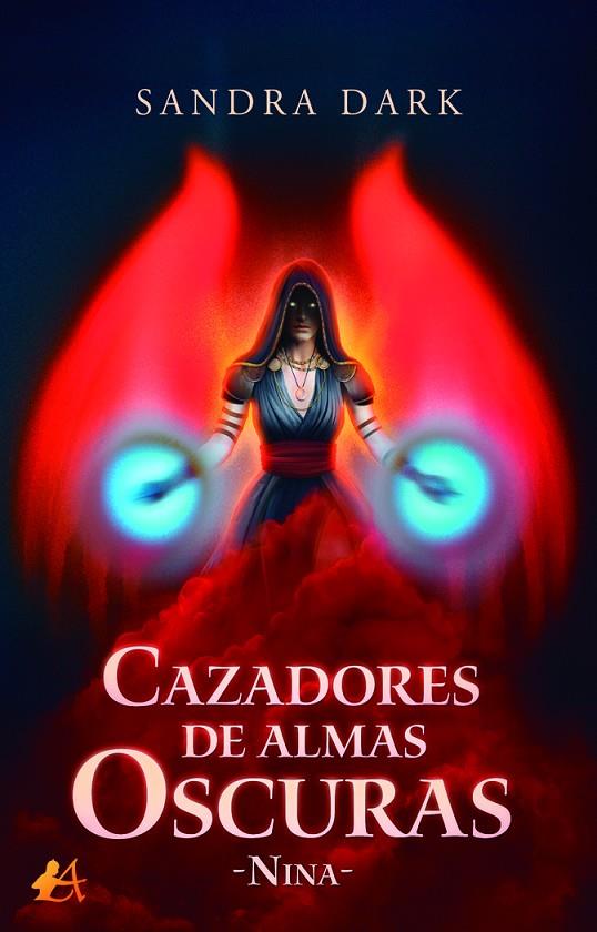 CAZADORES DE ALMAS OSCURAS : NINA | 9788418663345 | DARK, SANDRA
