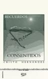 RECUERDOS CONSENTIDOS | 9788495309174 | HERNÁNDEZ MORALES, CRISTO