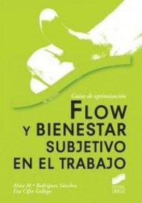 FLOW Y BIENESTAR SUBJETIVO EN EL TRABAJO | 9788497568050 | RODRÍGUEZ SÁNCHEZ, ALMA MARÍA / CIFRE GALLEGO, EVA