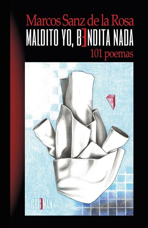 MALDITO YO, BENDITA NADA | 9791399185331 | SANZ DE LA ROSA, MARCOS