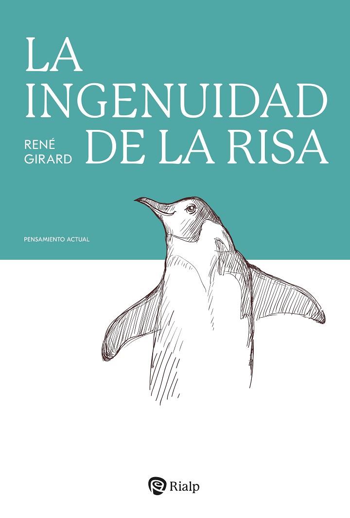 INGENUIDAD DE LA RISA, LA | 9788432174469 | GIRARD, RENÉ