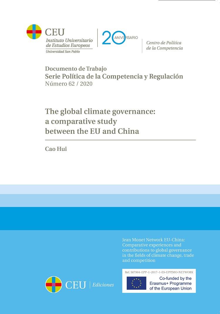 GLOBAL CLIMATE GOVERNANCE, THE : A COMPARATIVE STUDY BETWEEN THE EU AND CHINA | 9788417385972 | HUI, CAO