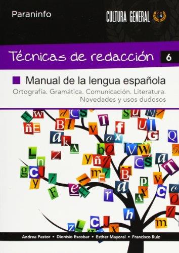 TÉCNICAS DE REDACCIÓN 6 - MANUAL DE LA LENGUA ESPAÑOLA | 9788497328395 | ESCOBAR, DIONISIO / MAYORAL, ESTHER / PASTOR, ANDREA / RUIZ CASADO, FRANCISCO