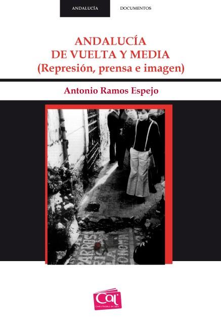 ANDALUCÍ­A DE VUELTA Y MEDIA | 9788488067234 | RAMOS ESPEJO, ANTONIO