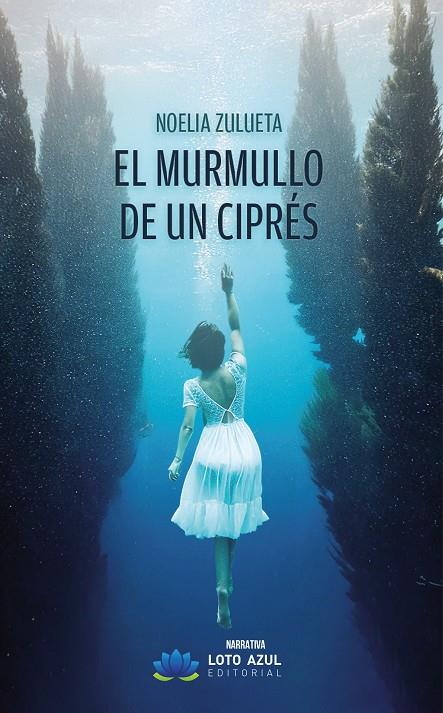 MURMULLO DE UN CIPRÉS, EL | 9788410366756 | ZULUETA, NOELIA