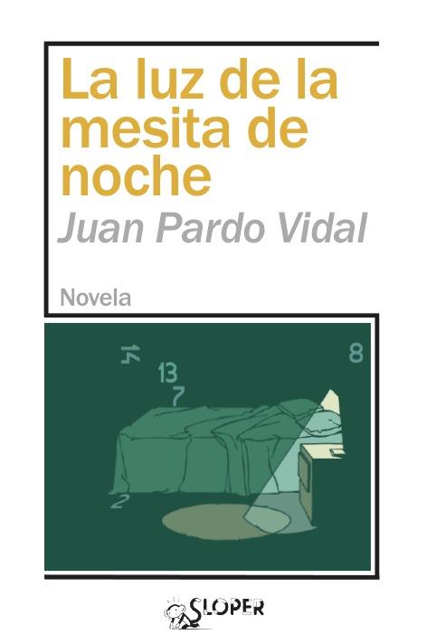 LUZ DE LA MESITA DE NOCHE, LA | 9788417200466 | PARDO VIDAL, JUAN