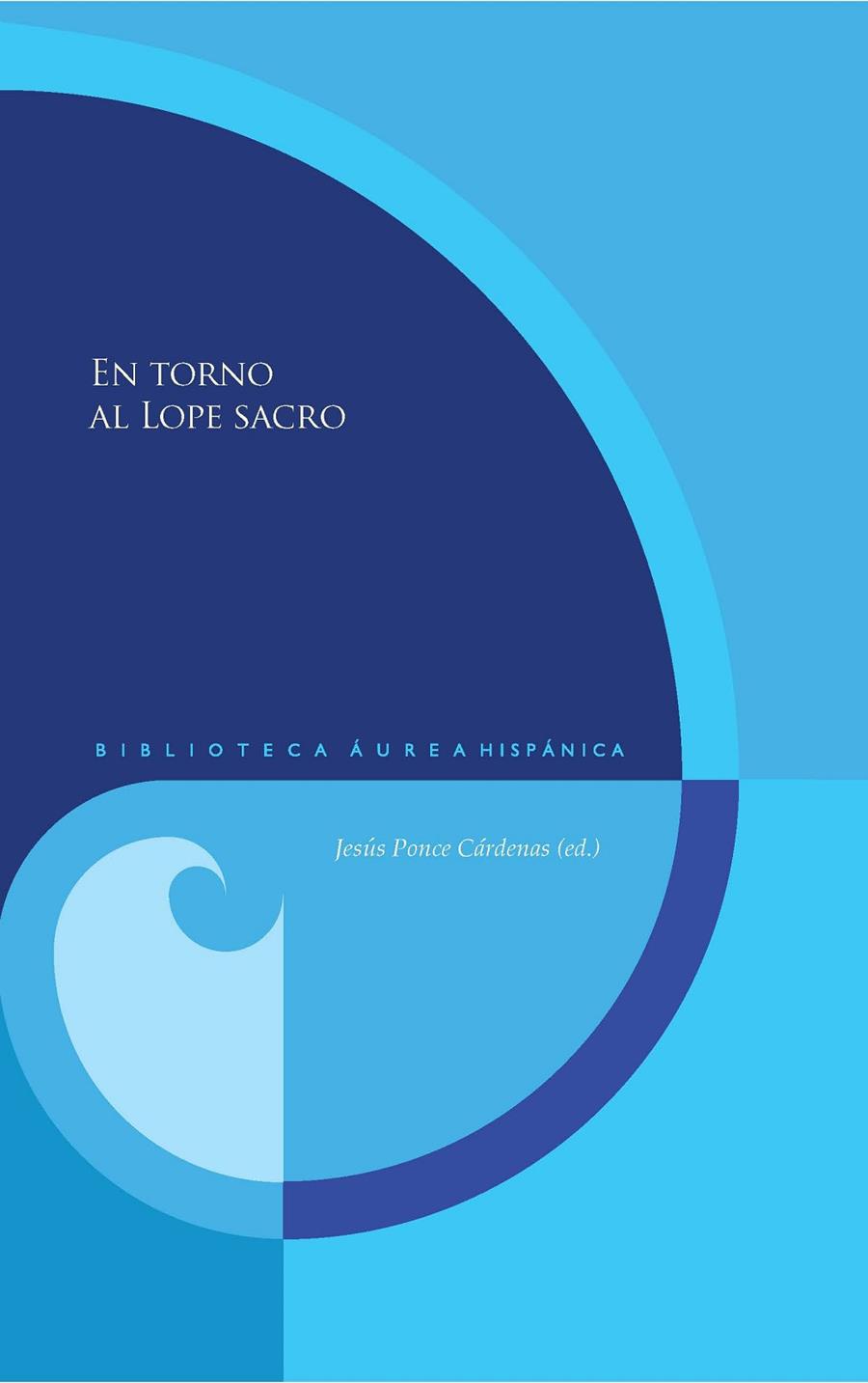 EN TORNO AL LOPE SACRO | 9788491922254 | PONCE CARDENAS, JESUS