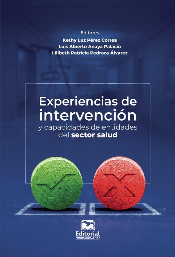 EXPERIENCIAS DE INTERVENCIÓN Y CAPACIDADES DE ENTIDADES DEL SECTOR SALUD | 9789587464245 | PÉREZ CORREA, KETHY LUZ
