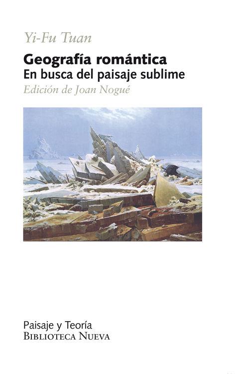 GEOGRAFIA ROMANTICA | 9788416345151 | NOGUE / TUAN