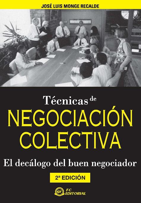 TÉCNICAS DE NEGOCIACIÓN COLECTIVA | 9788496743663 | MONGE RECALDE, JOSE LUIS