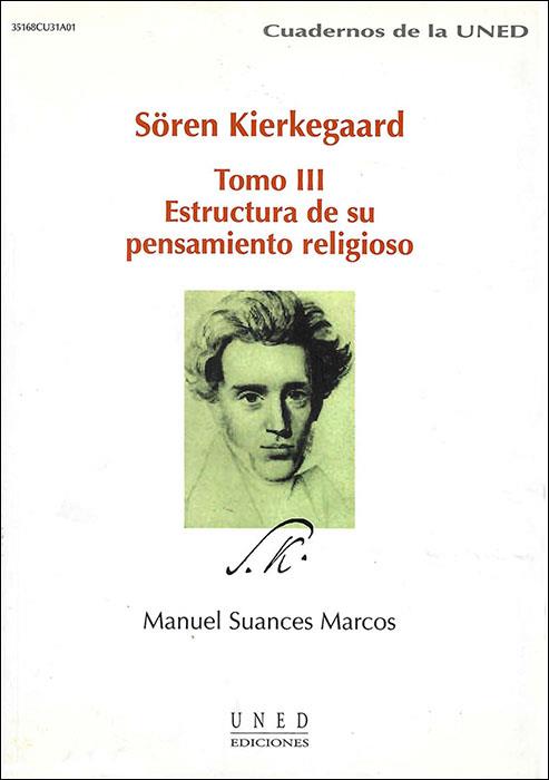 SOREN KIERKEGAARD TOMO III ESTRUCTURA DE SU PENSAMIENTO RELIGIOSO | 9788436248562 | SUANCES MARCOS, MANUEL
