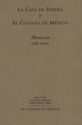 CASA DE ESPAÑA Y EL COLEGIO DE MÉXICO, LA | 9789681209933 | LIDA, CLARA E.