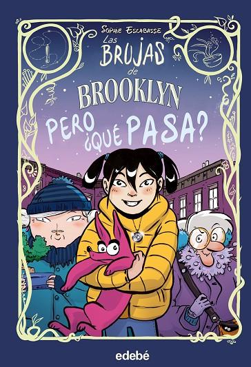 BRUJAS DE BROOKLYN 02, LAS : PERO QUE PASA | 9788468353722 | ESCABASSE, SOPHIE