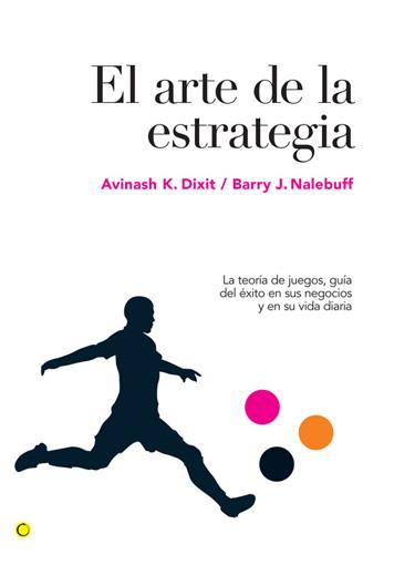 ARTE DE LA ESTRATEGIA, EL | 9788495348524 | DIXIT, AVINASH K. / NALEBUFF, BARRY J.